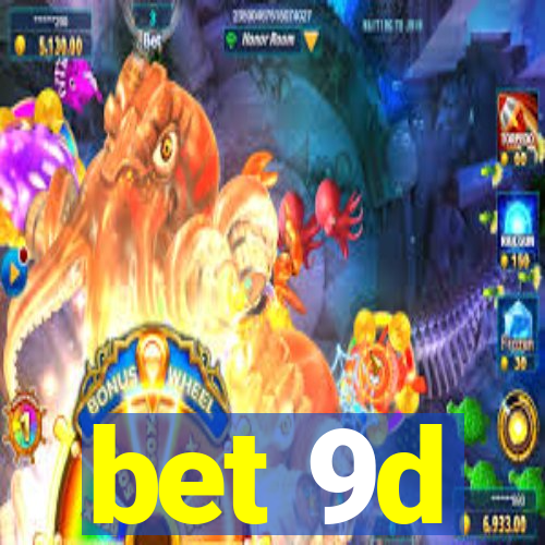 bet 9d